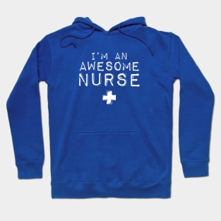 I'm an Awesome Nurse Hoodie